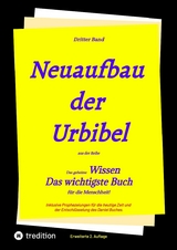 2. Auflage 3. Band Neuaufbau der Urbibel - Paul Rie&szlig;ler, Johannes Greber, Hermann Menge