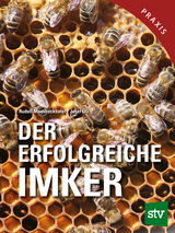 Der erfolgreiche Imker - Rudolf Moosbeckhofer, Josef Ulz