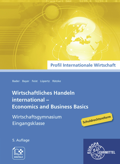Wirtschaftliches Handeln international - Theo Feist, Viktor L&uuml;pertz, Stefan Bader, Ulrich Bayer, Elena R&auml;tzke