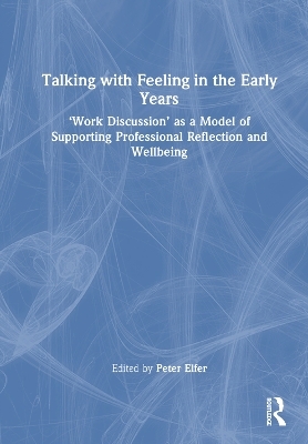 Talking with Feeling in the Early Years - 