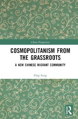 Cosmopolitanism from the Grassroots - Ping Song