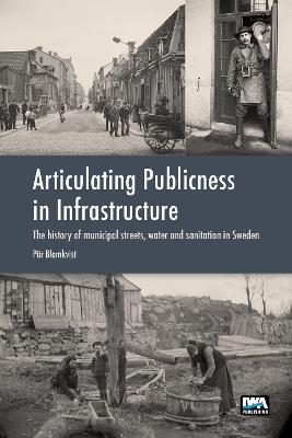 Articulating Publicness in Infrastructure - P&auml;r Blomkvist