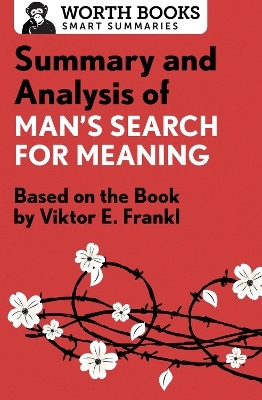 Summary and Analysis of Man's Search for Meaning -  Worth Books