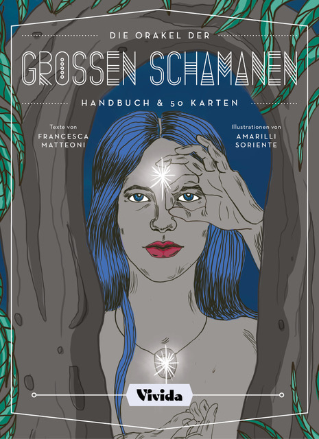Die Orakel der gro&Atilde;en Schamanen - Francesca Matteoni