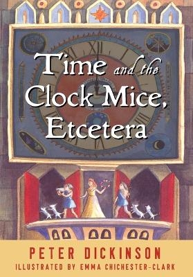 Time and the Clock Mice, Etcetera - Peter Dickinson