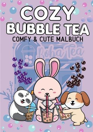 Cozy Malbuch Bubble Tea - Süßes Malbuch Cute und Chill Kawaii Tiere Anti-Stress Ausmalbilder