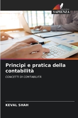 Principi e pratica della contabilit&agrave; - Keval Shah