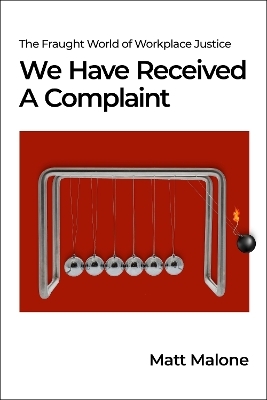 We Have Received A Complain (US Edition) - Matt Malone