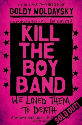 Kill the Boy Band - Goldy Moldavsky