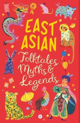 East Asian Folktales, Myths and Legends - Eva Wong Nava