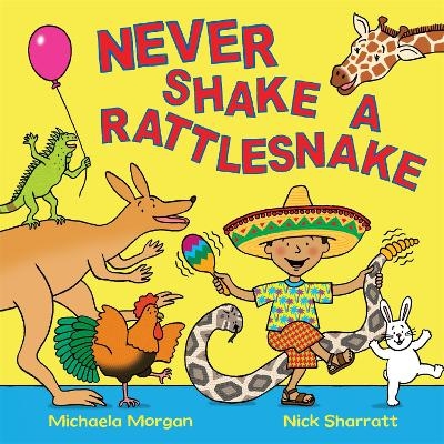 Never Shake a Rattlesnake - Michaela Morgan