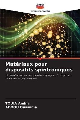 Mat&eacute;riaux pour dispositifs spintroniques - TOUIA Amina, ADDOU Oussama