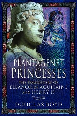 Plantagenet Princesses - Douglas Boyd