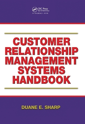 Customer Relationship Management Systems Handbook - Duane E. Sharp
