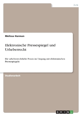 Elektronische Pressespiegel und Urheberrecht