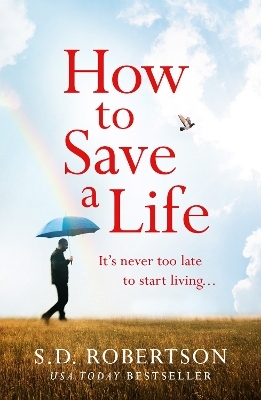 How to Save a Life - S.D. Robertson
