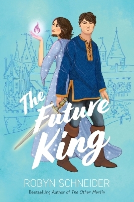 The Future King - Robyn Schneider