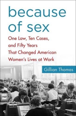 Because of Sex - Gillian Thomas