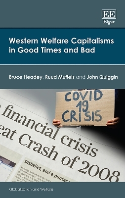 Western Welfare Capitalisms in Good Times and Bad - Bruce Headey, Ruud Muffels, John Quiggin