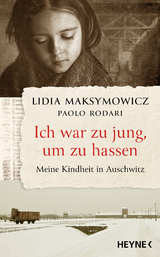 Ich war zu jung, um zu hassen - Lidia Maksymowicz, Paolo Rodari