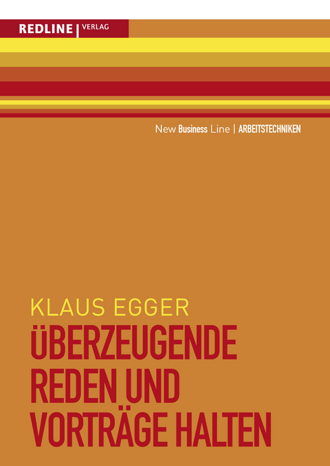 &Uuml;berzeugende Reden und Vortr&auml;ge halten - Klaus Egger
