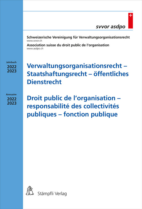 Verwaltungsorganisationsrecht - Staatshaftungsrecht - &ouml;ffentliches Dienstrecht Droit public de l'organisation - responsabilit&eacute; des collectivit&eacute;s publiques - fonction publique - 