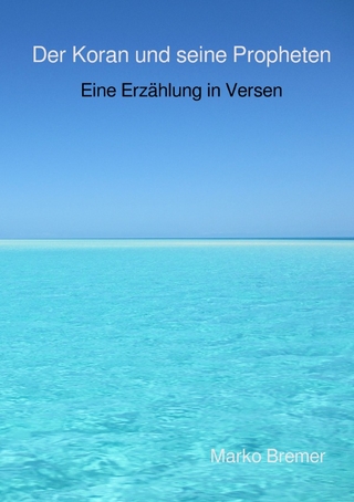 Der Koran und seine Propheten