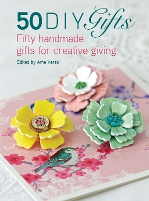 50 DIY Gifts - Ame Verso