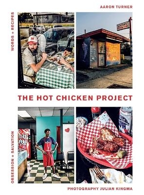 The Hot Chicken Project - Aaron Turner