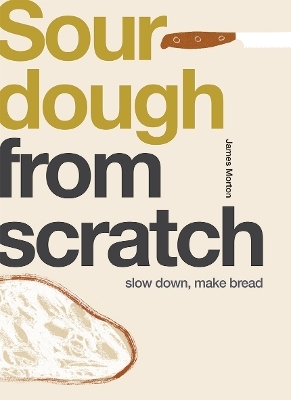 Sourdough - Dr James Morton