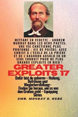 Gr&ouml;&szlig;ere Heldentaten - 17 Mit dabei - Andrew Murray, George Muller, Ambassador Monday O Ogbe