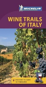 Wine Trails of Italy - Michelin Green Guide - 