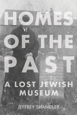 Homes of the Past - Jeffrey Shandler