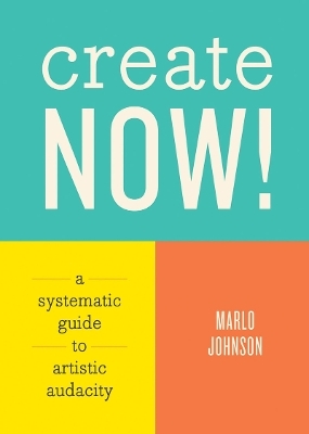 Create Now! - Marlo Johnson