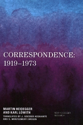 Correspondence: 1919&ndash;1973 - Martin Heidegger, Karl L&ouml;with