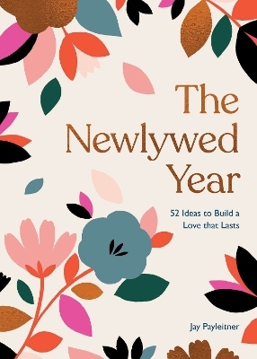 The Newlywed Year - Jay Payleitner