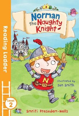 Norman the Naughty Knight - Smriti Halls
