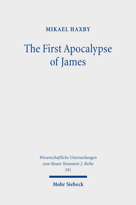 The First Apocalypse of James - Mikael Haxby