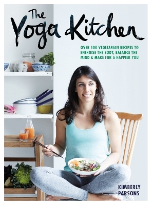 The Yoga Kitchen - Kimberly Parsons