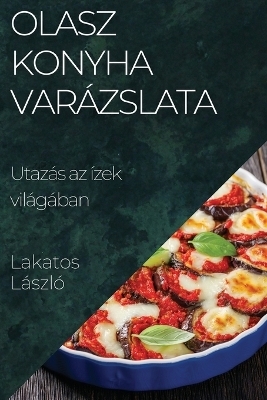 Olasz Konyha Varázslata