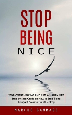 Stop Being Nice
