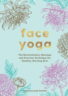Face Yoga - Onuma Forast&eacute; Izumi