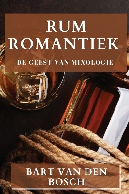 Rum Romantiek - Bart Van Den Bosch
