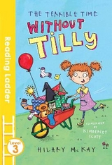 The Terrible Time without Tilly - McKay, Hilary