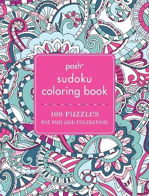 Posh Sudoku Adult Coloring Book -  Andrews McMeel Publishing