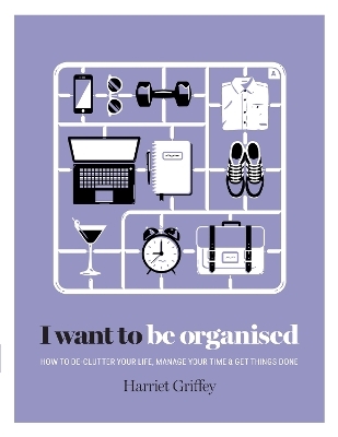 I Want to Be Organised