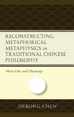 Reconstructing Metaphorical Metaphysics in Traditional Chinese Philosophy