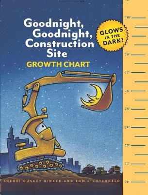 Goodnight, Goodnight, Construction Site Glow in the Dark Growth C - Sherri Duskey Rinker