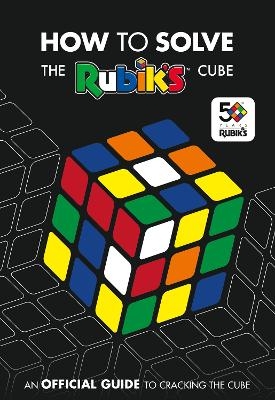 How To Solve The Rubik's Cube -  Rubik&rsquo;s Cube