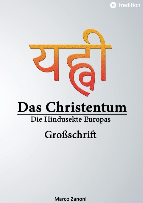 Das Christentum und der Hinduismus - Marco Zanoni